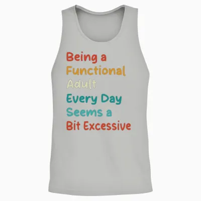 Being a Functional Adult – Funny Relatable Quote Unisex Tank Top - Ash