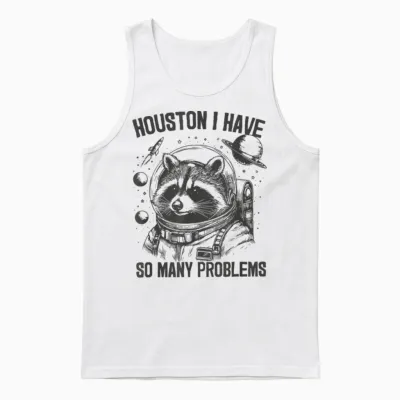 Houston I Have So Many Problems Vintage Space Raccoon Unisex Tank Top - White