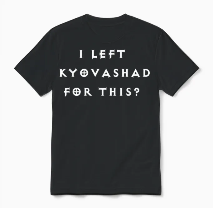 Lustig "ich Habe Kyovashad Verlassen" Diablo 4 Inspiriert Unisex T-Shirt in Black
