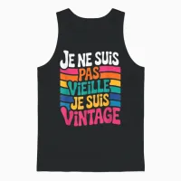 Je Ne Suis Pas Vieille Je Suis Vintage Gift Funny Humour Unisex Tank Top in Black - 1