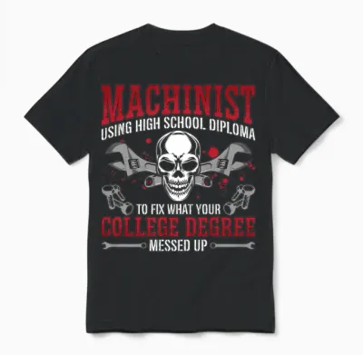 Machinist Using High School Diploma Lathe Operator Unisex T-Shirt - Black