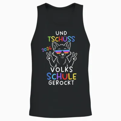 Und Tschüss Volksschule Abgänger Volksschule Abschluss 2026 Unisex Tank Top - Black