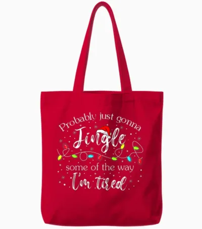 Christmas Lights Probably Just Gonna Jingle Some of the Way Tote Bags - Red