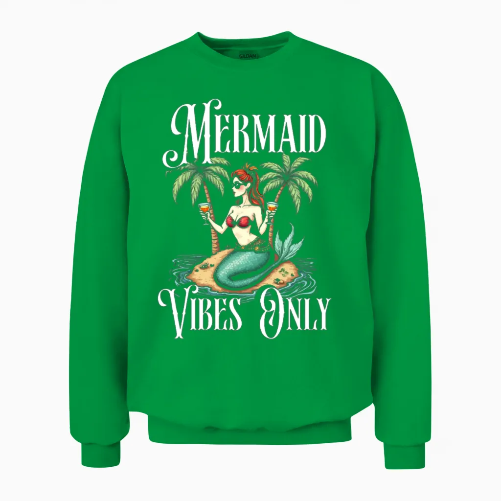 Mermaid Vibes Only Unisex Sweatshirt in Irish Green