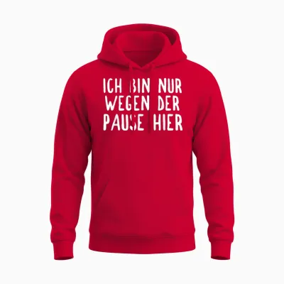 Ich Bin Nur Hier Für Die Pause Unisex Hoodie - Red