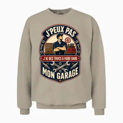 J'peux Pas Mon Garage Papa Bricoleur Fête Des Pères Unisex Sweatshirt - Sand