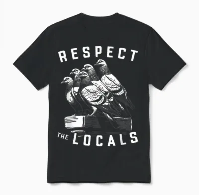 Pigeons Respect the Locals Simple Native Pride Nature Lover Unisex T-Shirt - Black