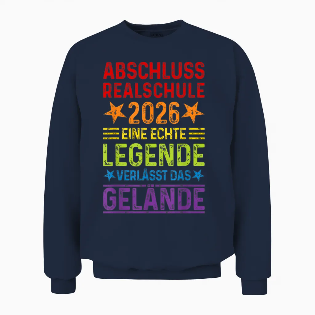Realschule Abschluss 2026 Schule Legende Verlässt Gelände Unisex Sweatshirt in Navy