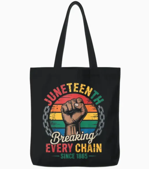 Breaking Every Chain Since 1865 Black Women Men Juneteenth Tote Bags in Black