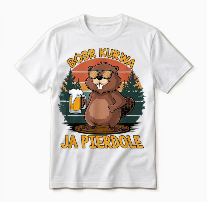 Bober Kurwa Meme Poland Beaver Yes Pierdole Bobr Unisex T-Shirt in White