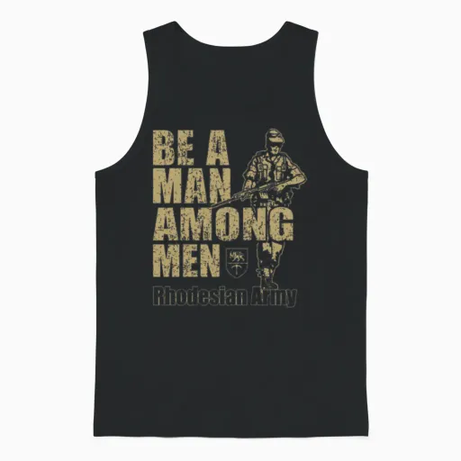 Be a Man Among Men Rhodesian Army Recruitment Unisex Tank Top in Black