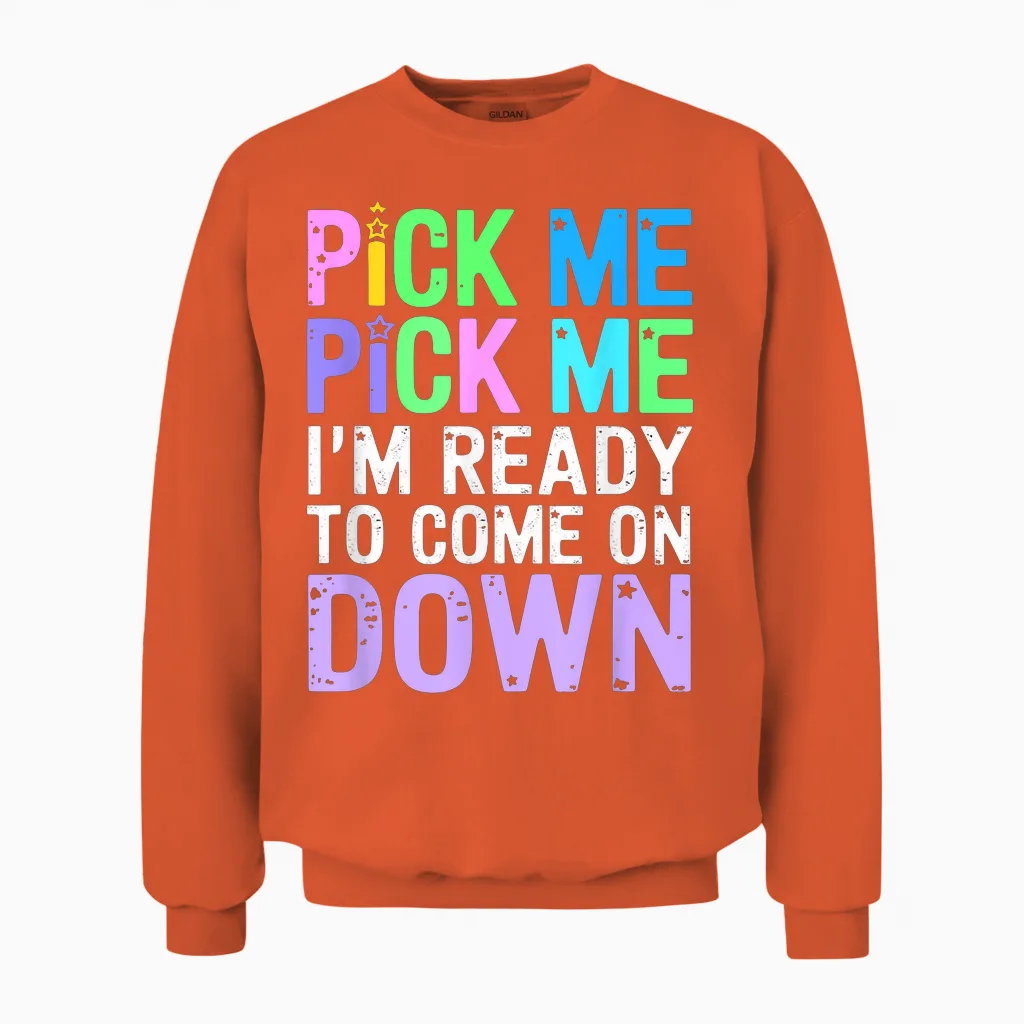 Price Right Pick Me Ready Come on Down Funny Game Show Unisex Sweatshirt in Orange