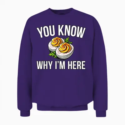 Deviled Egg You Know Why I'm Here Thanksgiving Unisex Sweatshirt - Purple