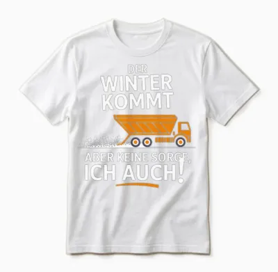 Der Winter Kommt Aber Keine Sorge Ich Auch Unisex T-Shirt - White