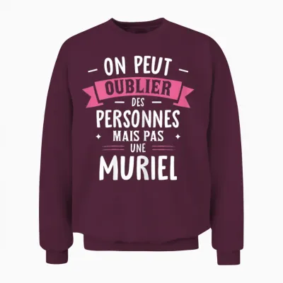 Femme Humour Copine Cadeau Personnalisé Bff Prénom Muriel Unisex Sweatshirt - Maroon