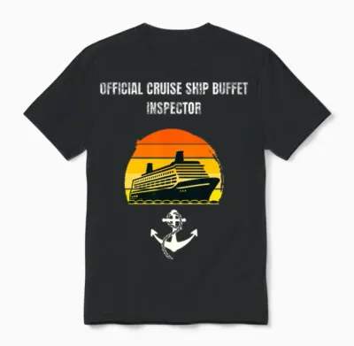 Official Cruise Ship Buffet Inspector Unisex T-Shirt - Black
