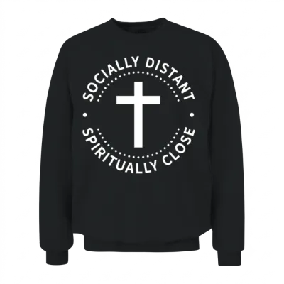 Social Distancing Spiritually Close Faith Unisex Sweatshirt - Black