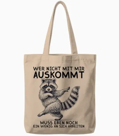 Lustige Tshirts Männer Wer Nicht Mit Mir Auskommt Muss Eben Tote Bags - Natural