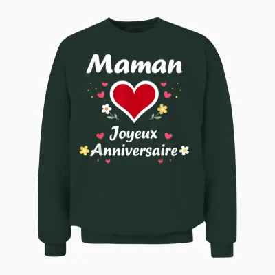 Mignon Petit Enfant Amour Joyeux Anniversaire Maman Unisex Sweatshirt - Forest
