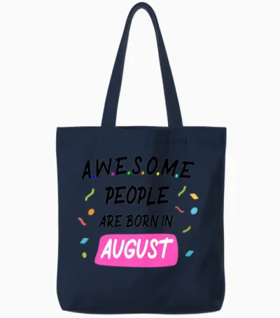 Awesome People Are Born in August Tote Bags - Navy