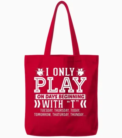 I Only Play Drums on Days Beginning with T Tote Bags - Red