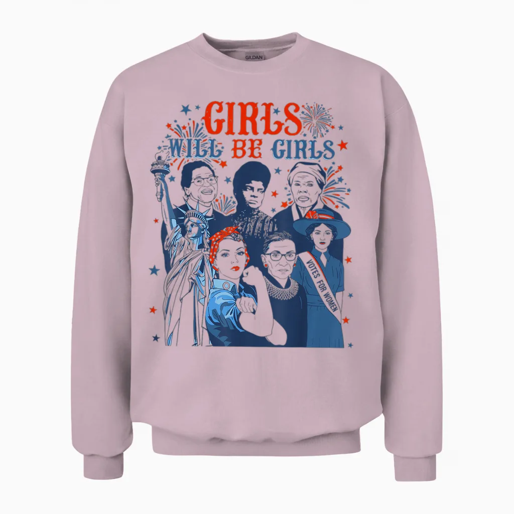 Girl Will Be Girls Patriotic American Womens 4th of July Usa Unisex Sweatshirt in Light Pink