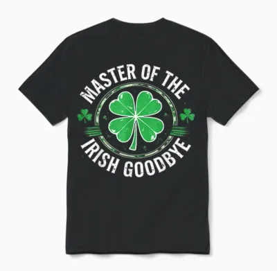 Most Likely to Do an Irish Goodbye Funny St. Patrick Unisex T-Shirt - Black