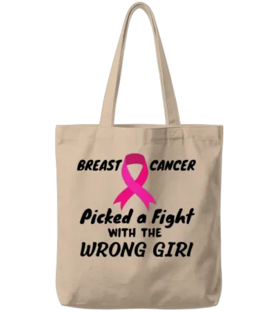 Breast Cancer Picked a Fight with the Wrong Girl Tote Bags - Natural