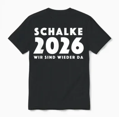 Schalke 2026 Wir Sind Wieder Da Gelsenkirchen Aufstieg Unisex T-Shirt - Black