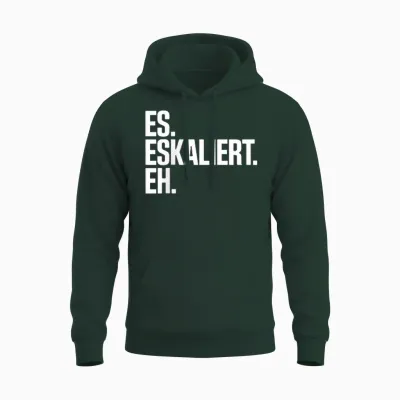 Funny Party T-Shirt with German Text "es Escaliert Eh Trinkspruch Oktoberfest" Unisex Hoodie - Forest