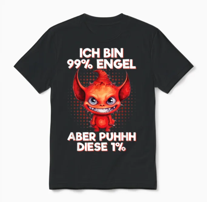 Ich Bin 99% Engel Aber Puhhh Diese 1% Kleines Teufelchen Unisex T-Shirt in Black