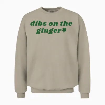 Dibs on the Ginger St Patrick's Day Irish Gingers Redhead Unisex Sweatshirt - Sand