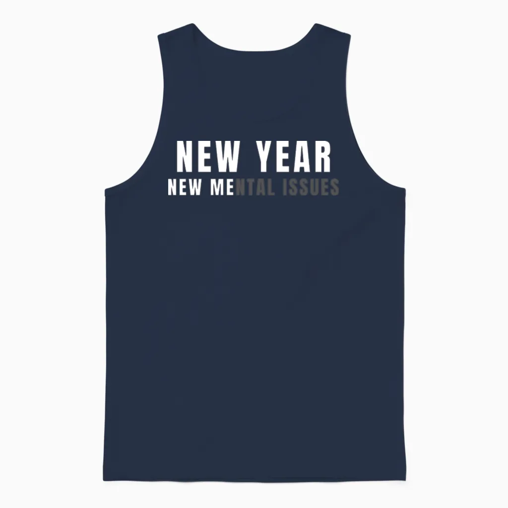 New Year New Me Mental Issues Funny Unisex Tank Top in Navy