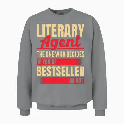 Literary Agent Funny Quote Unisex Sweatshirt - Sport Grey
