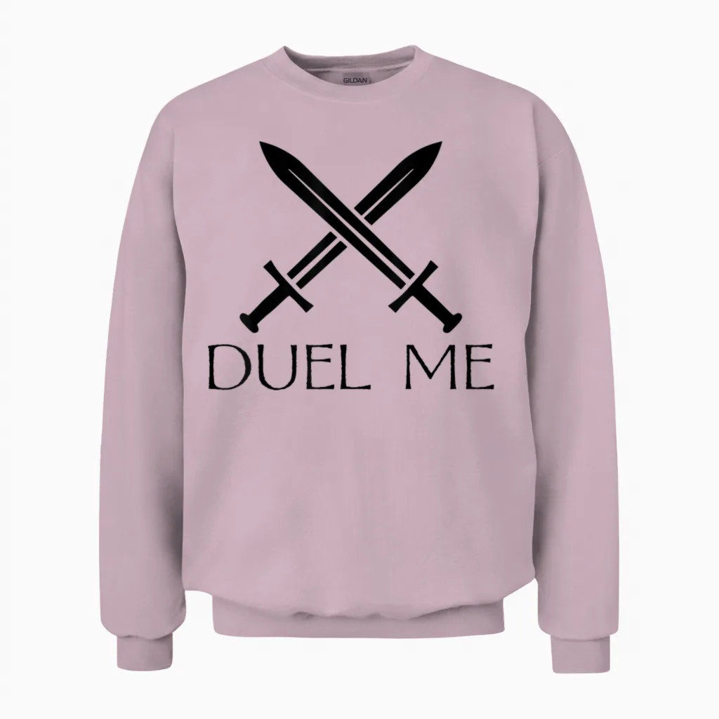 Duel Me Sword Fighting Medieval Knight European Funny Unisex Sweatshirt in Light Pink