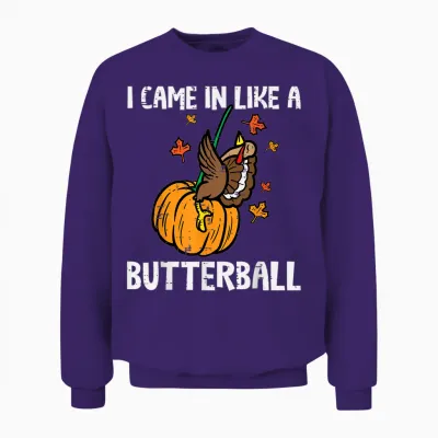 Came in Like a Butterball Funny Thanksgiving Men Women Unisex Sweatshirt - Purple