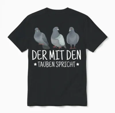 Der Mit Den Tauben Spricht Taubenpapa Taube Taubenzüchter Unisex T-Shirt - Black