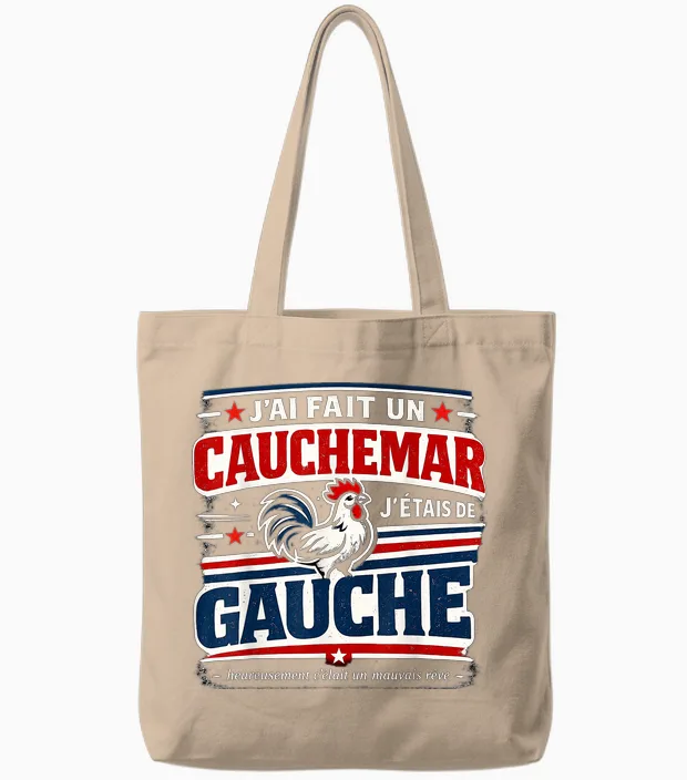 J'ai Fait Un Cauchemar J'étais De Gauche Humour Tote Bags in Natural