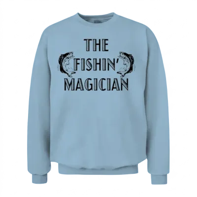 The Fishin Magician Funny Unisex Sweatshirt - Light Blue