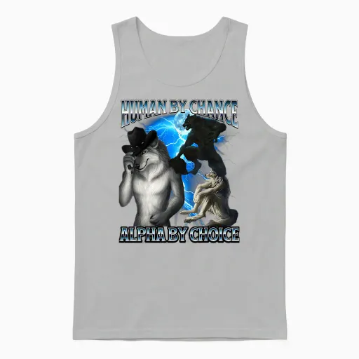 Funny Alpha Wolf Meme Human by Chance Alpha Choice Bootleg Unisex Tank Top in Ash