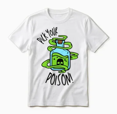 Pick Your Poison! Unisex T-Shirt - White