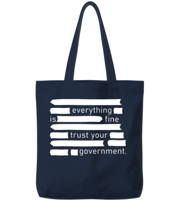 Everything is Fine Trust Your Government Tote Bags - Navy