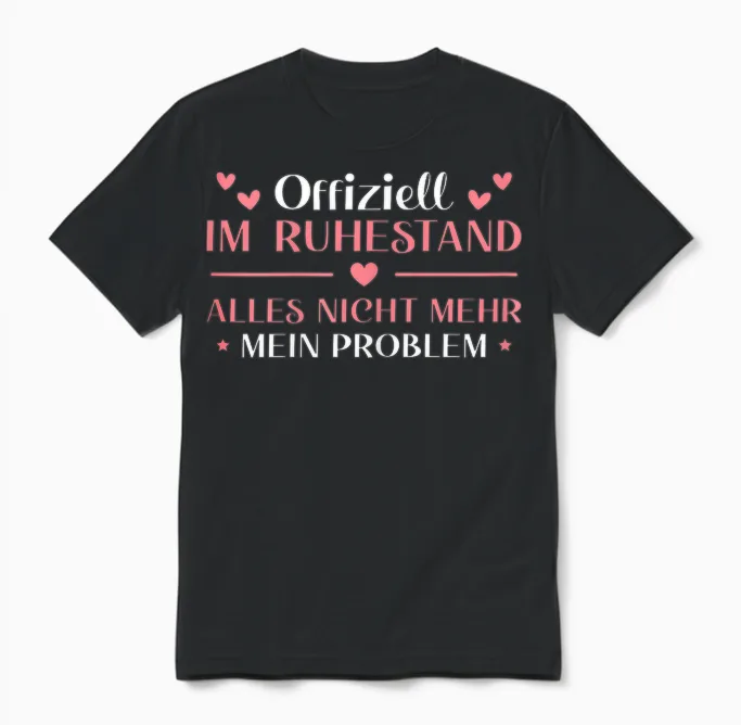 Damen Ruhestand Arbeitskollegin Im Rentenalter Rentnerin Unisex T-Shirt in Black