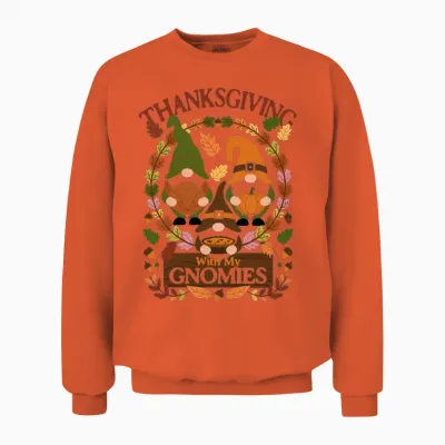 Thanksgiving with My Gnomies Funny Thanksgiving Unisex Sweatshirt - Orange