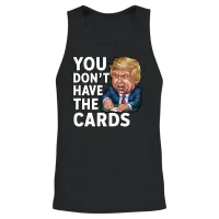 You Dont Have the Cards - Satirical Poker Designs Unisex Tank Top - Black – 2