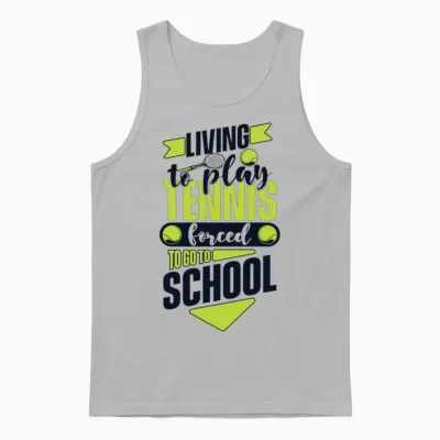 Living to Play Tennis Forced to Go to School Unisex Tank Top - Ash