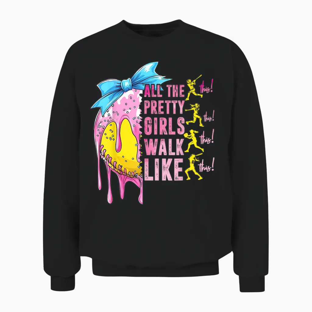 All the Pretty Girls Walk Like This Softball Lover Sport Fan Unisex Sweatshirt in Black