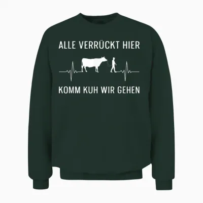 T-Shirt with German Text "alle Verrück, Hier Komm Kuh Wir Gehen Farmer" [alle Crazy Hier K, Black, S Unisex Sweatshirt - Forest