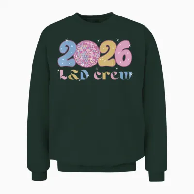 2026 L&d Crew New Years Eve Labor and Delivery Obgyn Nurse Unisex Sweatshirt - Forest