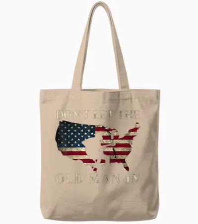 (2 Sided) Don't Let the Old Man in Vintage American Tote Bags - Natural